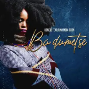 Lioness - Ba Dumetse Ft Mobi Dixon!
